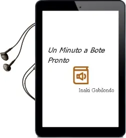 Descargar AudioLibro Un Minuto, a Bote Pronto de Iñaki Gabilondo año 2014