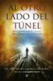 AudioLibro Al Otro Lado del Tunel: Un Camino Hacia la luz en el Umbral de la Muerte de Jose Miguel Gaona