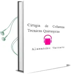 Descargar AudioLibro Cirugia de Columna. Tecnicas Quirurgicas de Alexander Vaccaro año 2014