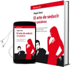 Descargar AudioLibro El Arte de Seducir sin Palabras de Angel Daro año 2014