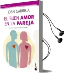 Descargar AudioLibro El Buen Amor en la Pareja de Joan Garriga año 2014