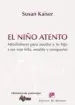 AudioLibro El Niño Atento: Mindfulness para Ayudar a tu Hijo a ser mas Feliz , Amable y Compasivo de Susan Kaiser Greenland