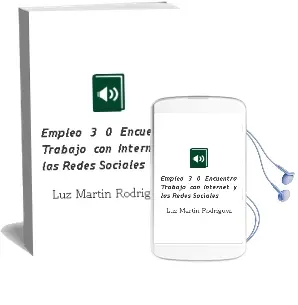 Descargar AudioLibro Empleo 3.0. Encuentra Trabajo con Internet y las Redes Sociales de Luz Martín Rodríguez año 2014