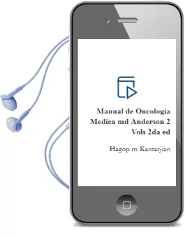 Descargar AudioLibro Manual de Oncologia Medica md Anderson, 2 Vols., 2Da. ed. de Hagop M. Kantarjian año 2014