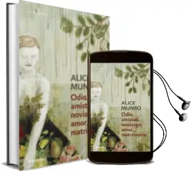 Descargar AudioLibro Odio, Amistad, Noviazgo, Amor, Matrimonio de Alice Munro año 2014