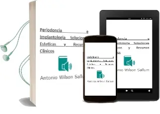 Descargar AudioLibro Periodoncia e Implantologia. Soluciones Esteticas y Recursos Clinicos de Antonio Wilson Sallum año 2014