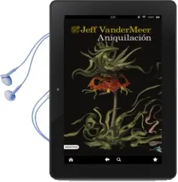 Descargar AudioLibro Southern Reach 1: Aniquilacion de Jeff Vandermeer año 2014