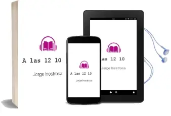Descargar AudioLibro A las 12:10 de Jorge Inostrosa año 2014