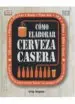 AudioLibro Como Elaborar Cerveza Casera de Greg Hughes