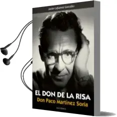 Descargar AudioLibro El don de la Risa: Don Paco Martínez Soria de Javier Lafuente año 2014