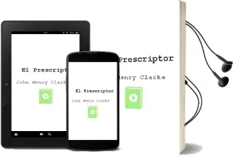 Descargar AudioLibro El Prescriptor de John Henry Clarke año 2014