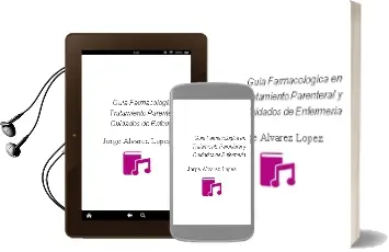 Descargar AudioLibro Guia Farmacologica en Tratamiento Parenteral y Cuidados de Enfermeria de Jorge Álvarez López año 2014