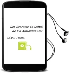 Descargar AudioLibro Los Secretos de Salud de los Antioxidantes de Celine Causse año 2014