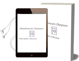 Descargar AudioLibro Mauthausen, Después de Mercedes Vilanova año 2014