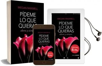 Descargar AudioLibro Pideme lo que Quieras Ahora y Siempre de Megan Maxwell año 2014