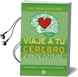 Descargar AudioLibro Viaje a tu Cerebro Emocional de Rosa Casafont año 2014