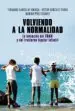 AudioLibro Volviendo a la Normalidad: La Invencion del Tdah y del Trastorno Bipolar Infantil de Hector Gonzalez Pardo; Fernando Garcia De Vinuesa