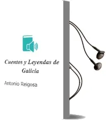 Descargar AudioLibro Cuentos y Leyendas de Galicia de Antonio Reigosa año 2014