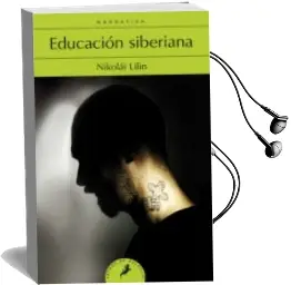 Descargar AudioLibro Educacion Siberiana de Nikolái Lilin año 2014