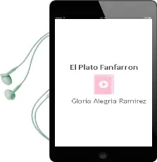 Descargar AudioLibro El Plato Fanfarrón de Gloria Alegría Ramírez año 2014