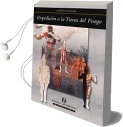 Descargar AudioLibro Expedición a la Tierra del Fuego de Martín Gusinde año 2014