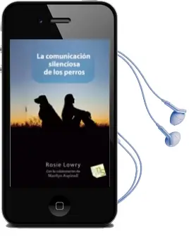 Descargar AudioLibro La Comunicacion Silenciosa de los Perros de Rosie Lowry año 2014