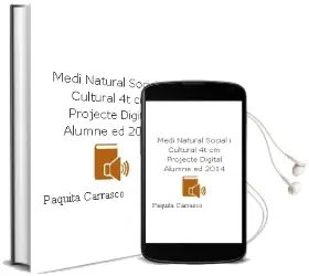 Descargar AudioLibro Medi Natural, Social i Cultural 4t cm. Projecte Digital Alumne (Ed. 2014) de Paquita Carrasco año 2014
