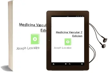 Descargar AudioLibro Medicina Vascular, 2° Edicion de Joseph Loscalzo año 2014