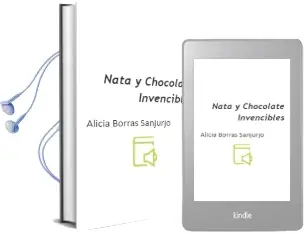 Descargar AudioLibro ¡Nata y Chocolate Invencibles! de Alicia Borrás Sanjurjo año 2014