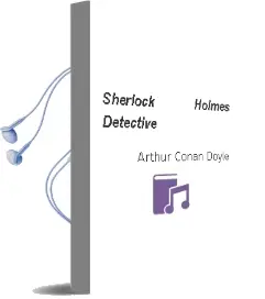 Descargar AudioLibro Sherlock Holmes, Detective de Arthur Conan Doyle año 2014