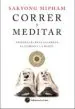 AudioLibro Correr y Meditar: Enseñanzas para Entrenar el Cuerpo y la Mente de Sakyong Mipham
