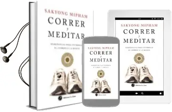 Descargar AudioLibro Correr y Meditar: Enseñanzas para Entrenar el Cuerpo y la Mente de Sakyong Mipham año 2015