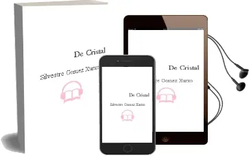 Descargar AudioLibro De Cristal de Silvestre Gómez Xurxo año 2015