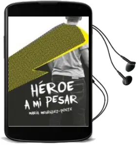 Descargar AudioLibro Heroe a mi Pesar de Maria Menendez Ponte año 2015