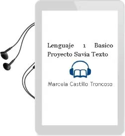 Descargar AudioLibro Lenguaje. 1° Básico. Proyecto Savia. Texto  de Marcela Castillo Troncoso año 2015