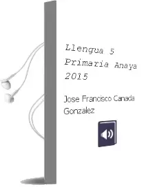 Descargar AudioLibro Llengua 5. Primària. Anaya 2015 de José Francisco Cañada González año 2015