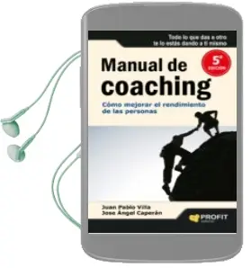 Descargar AudioLibro Manual de Coaching: Como Mejorar el Rendimiento de las Personas de Juan Pablo Villa año 2015