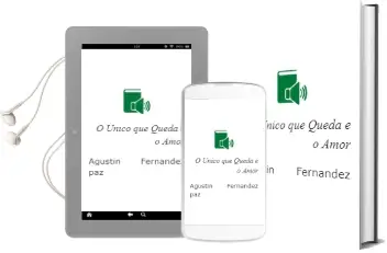 Descargar AudioLibro O Único que Queda é o Amor de Agustín Fernández Paz año 2015
