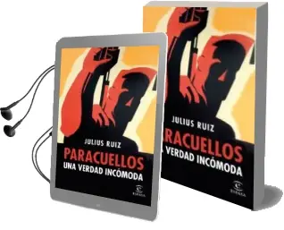 Descargar AudioLibro Paracuellos. una Verdad Incomoda de Julius Ruiz año 2015