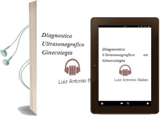 Descargar AudioLibro Diagnostico Ultrasonografico en Ginecologia de Luiz Antonio Bailao año 2015