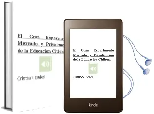 Descargar AudioLibro El Gran Experimento. Mercado y Privatización de la Educación Chilena de Cristián Bellei año 2015