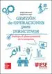 AudioLibro Gestion de Operaciones para Directivos: Destapa el Pleno Potencial de tu Empresa de Philip Moscoso