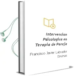 Descargar AudioLibro Intervención Psicológica en Terapia de Pareja de Francisco Javier Labrador Encinas año 2015