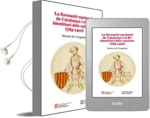Descargar AudioLibro La Formació Nacional de Catalunya i el fet Identitari Dels Catalans (785-1410) de Stefano M. Cingolani año 2015
