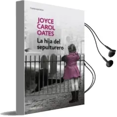 Descargar AudioLibro La Hija del Sepulturero de Joyce Carol Oates año 2015