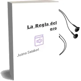 Descargar AudioLibro La Regla del oro de Juana Salabert año 2015