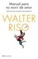 AudioLibro Manual para no Morir de Amor: Diez Principios de Supervivencia Afectiva de Walter Riso