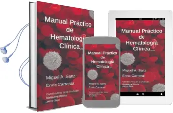 Descargar AudioLibro Manual Practico de Hematologia Clinica 5ª ed. de M. Sanz; E. Carreras año 2015
