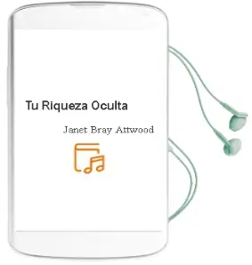 Descargar AudioLibro Tu Riqueza Oculta de Janet Bray Attwood año 2015