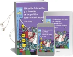 Descargar AudioLibro 3 el Capitan Calzoncillos y la Invasion de los Perfidos Tiparra- co del Espacio (3ª Ed.) de Dav Pilkey año 2015